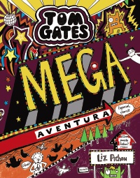 Tom Gates: Mega aventura (¡genial, claro!)